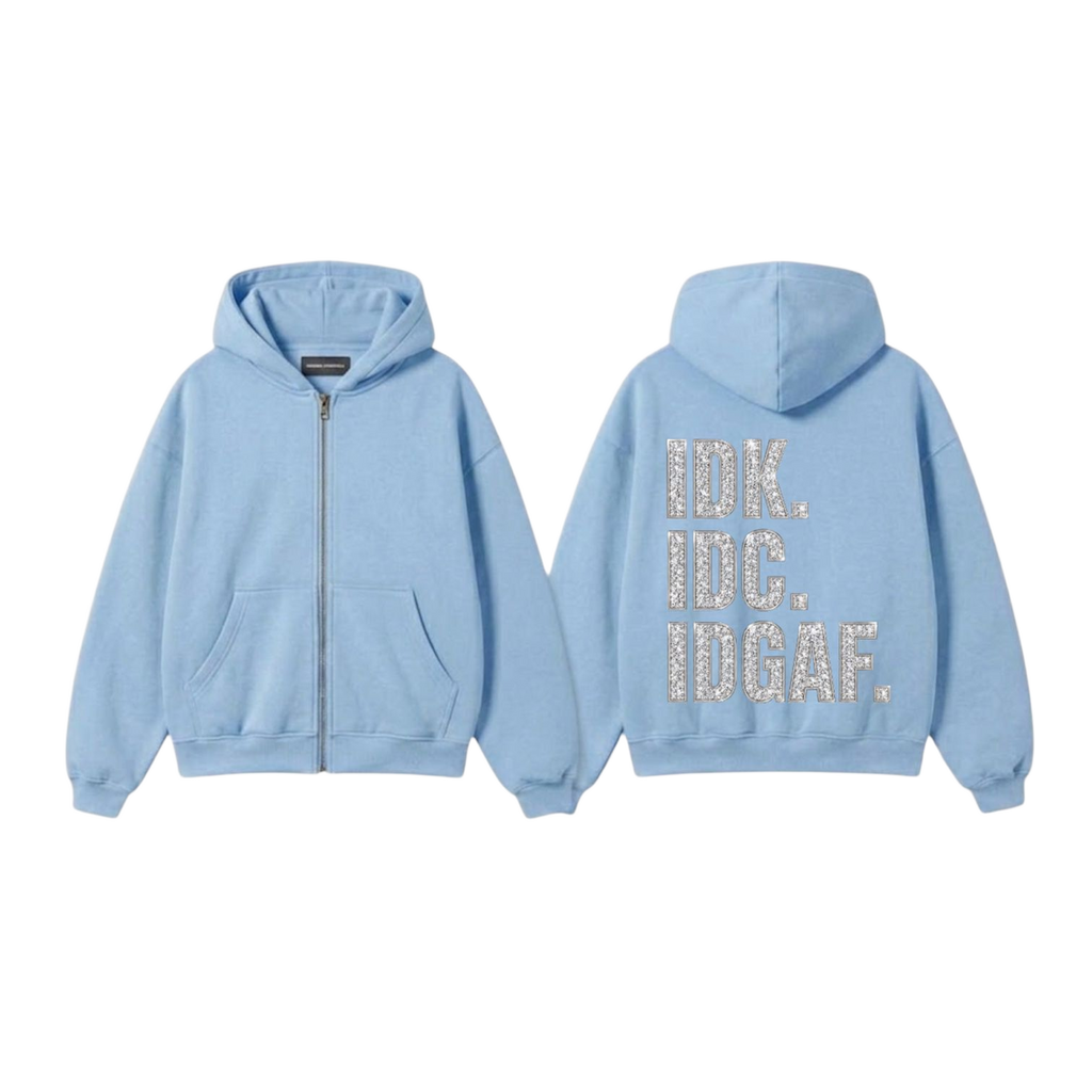 IDK IDC Zip-Up Hoodie