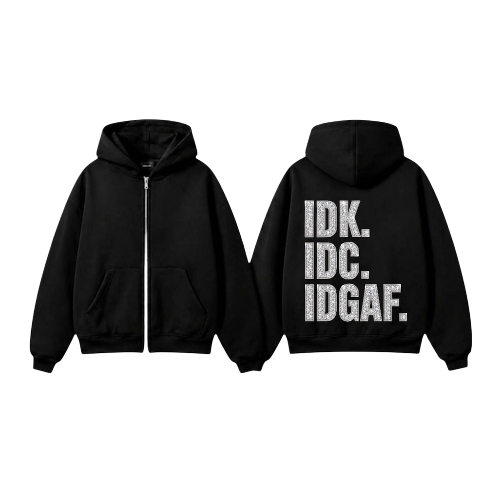 IDK IDC Zip-Up Hoodie