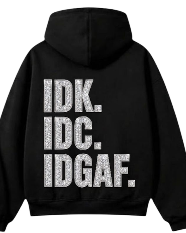 IDK IDC Zip-Up Hoodie