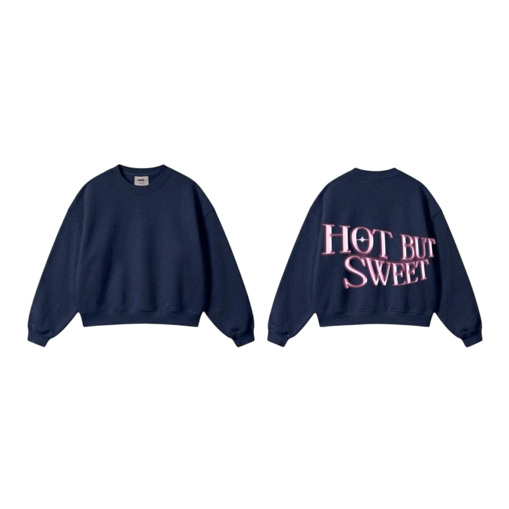 HOT BUT SWEET Sweatshirt