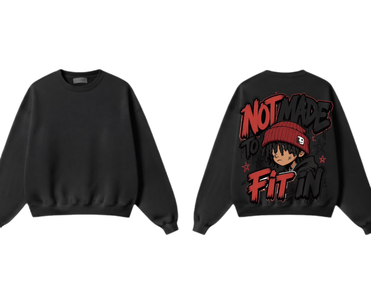 NOT MADE TO FIT IN Sweatshirt