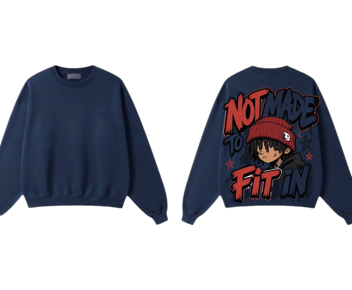 NOT MADE TO FIT IN Sweatshirt