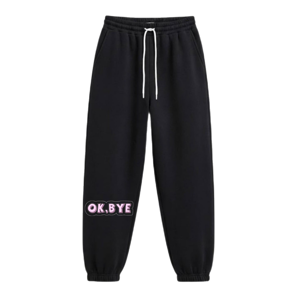 OK BYE Premium Fleece Sweatpants