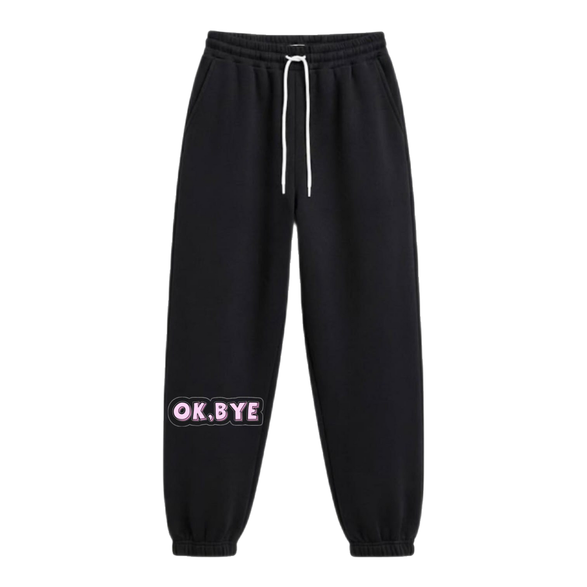 OK BYE Premium Fleece Sweatpants